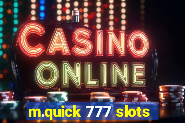 m.quick 777 slots